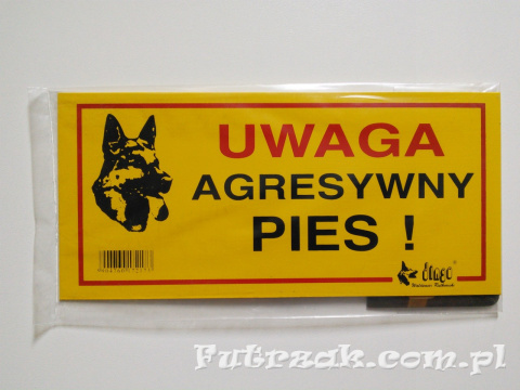 Tabliczka ostrzegawcza "UWAGA AGRESYWNY..." Tabliczka ostrzegawcza "UWAGA AGRESYWNY..."