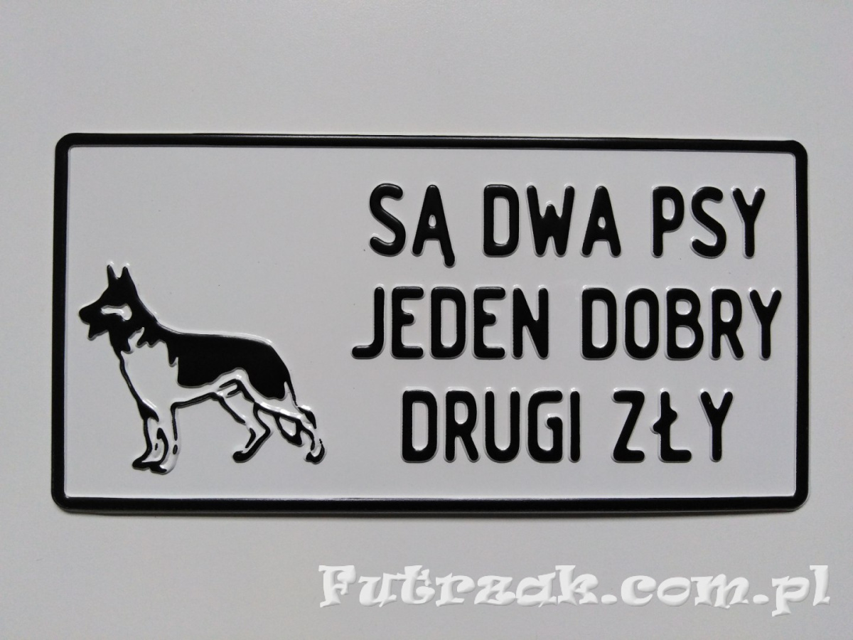 Tabliczka ostrzegawcza, metalowa-"SĄ DWA PSY..." Tabliczka ostrzegawcza, metalowa-"SĄ DWA PSY..."