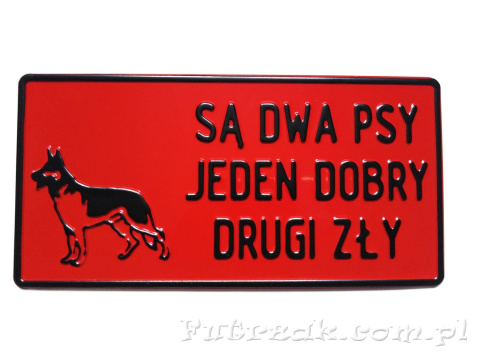 Tabliczka ostrzegawcza, metalowa-"SĄ DWA PSY..." Tabliczka ostrzegawcza, metalowa-"SĄ DWA PSY..."