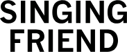 SINGING FRIEND